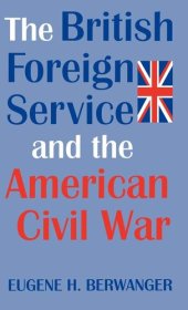 book The British Foreign Service and the American Civil War