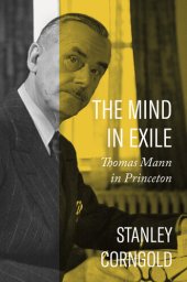 book The Mind in Exile: Thomas Mann in Princeton