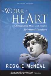 book A Work of Heart: Understanding How God Shapes Spiritual Leaders