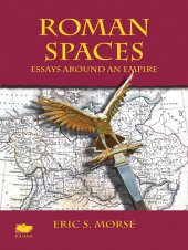 book Roman Spaces: Essays Around an Empire