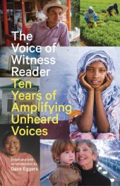 book The Voice of Witness Reader: Ten Years of Amplifying Unheard Voices