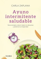 book Ayuno intermitente saludable: Gana energía y salud, mejora tu descanso y potencia tu longevidad