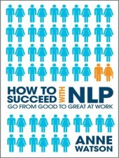 book How to Succeed with NLP: Go from Good to Great at Work