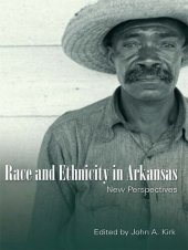 book Race and Ethnicity in Arkansas: New Perspectives