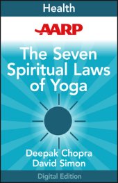 book AARP the Seven Spiritual Laws of Yoga: A Practical Guide to Healing Body, Mind, and Spirit