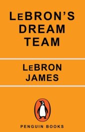 book Lebron's Dream Team: How Five Friends Made History