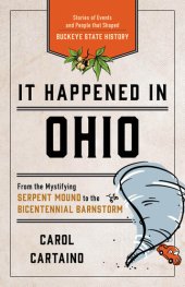 book It Happened in Ohio: Stories of Events and People That Shaped Buckeye State History