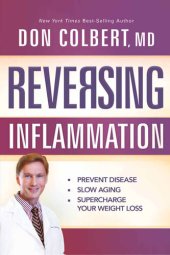 book Reversing Inflammation: Prevent Disease, Slow Aging, and Super-Charge Your Weight Loss