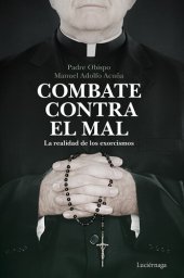 book Combate contra el mal: La realidad de los exorcismos