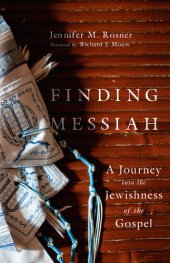 book Finding Messiah: A Journey into the Jewishness of the Gospel