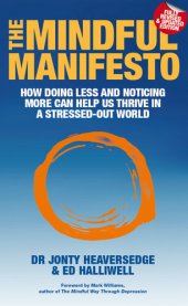 book The Mindful Manifesto: How doing less and noticing more can help us thrive in a stressed-out world