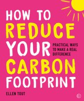 book How to Reduce Your Carbon Footprint: Practical Ways to Make a Real Difference