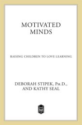 book Motivated Minds: Raising Children to Love Learning