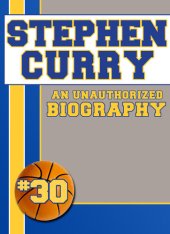 book Stephen Curry: An Unauthorized Biography