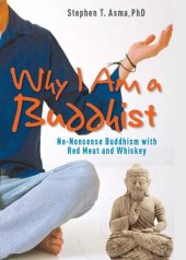 book Why I Am a Buddhist: No-Nonsense Buddhism with Red Meat and Whiskey