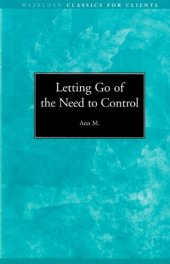 book Letting go of the Need to Control: Hazelden Classics for Clients