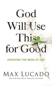 book God Will Use This for Good: Surviving the Mess of Life