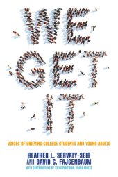 book We Get It: Voices of Grieving College Students and Young Adults