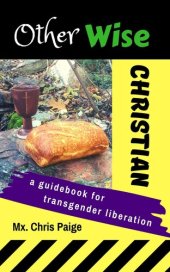 book OtherWise Christian: A Guidebook for Transgender Liberation