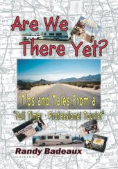 book Are We There Yet? Tips and Tales from a "Full Timer - Professional Tourist"