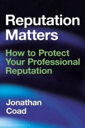 book Reputation Matters: How to Protect Your Professional Reputation