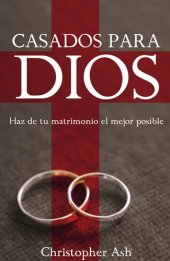 book Casados para Dios: Haz de tu matrimonio el mejor posible