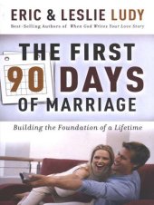 book The First 90 Days of Marriage: Building the Foundations of a Lifetime