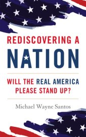 book Rediscovering a Nation: Will the Real America Please Stand Up?