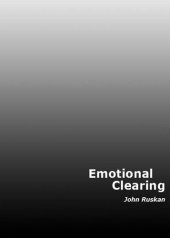 book Emotional Clearing: An East / West Guide to Releasing Negative Feelings and Awakening Unconditional Happiness