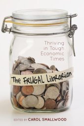 book The Frugal Librarian: Thriving in Tough Economic Times