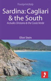 book Sardinia: Cagliari & the South Footprint Focus Guide; Includes Oristano & the Costa Verde