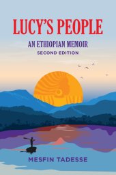 book Lucy's People: An Ethiopian Memoir