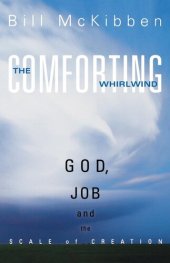 book The Comforting Whirlwind: God, Job, and the Scale of Creation