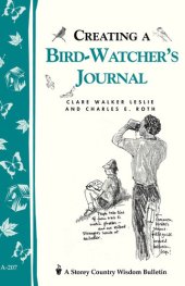 book Creating a Bird-Watcher's Journal: Storey's Country Wisdom Bulletin A-207