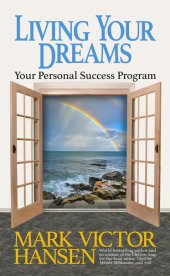 book Living Your Dreams: Your Personal Success Program