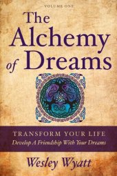 book The Alchemy of Dreams: Volume One -