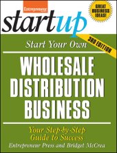 book Start Your Own Wholesale Distribution Business: Your Step-By-Step Guide to Success