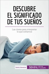 book Descubre el significado de tus sueños: Las claves para interpretar lo que soñamos