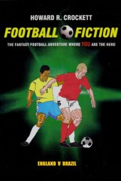 book Football Fiction - England v Brazil: The Fantasy Football Adventure where YOU are the Hero