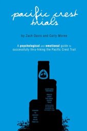 book Pacific Crest Trials: A Psychological and Emotional Guide to Successfully Thru-Hiking the Pacific Crest Trail