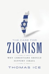 book The Case for Zionism: Why Christians Should Support Israel