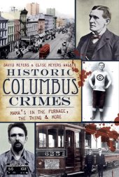 book Historic Columbus Crimes: Mama's in the Furnace, the Thing & More