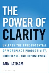 book The Power of Clarity: Unleash the True Potential of Workplace Productivity, Confidence, and Empowerment