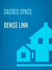 book Sacred Space: Clearing and Enhancing the Energy of Your Home