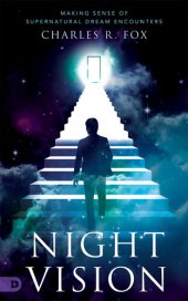 book Night Vision: Making Sense of Supernatural Dream Encounters