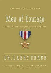 book Men of Courage: God's Call to Move Beyond the Silence of Adam