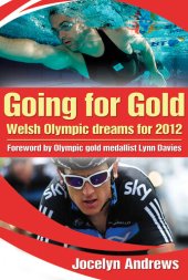 book Going For Gold: Welsh Olympic Dreams for 2012