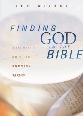 book Finding God in the Bible: A Beginner's Guide to Knowing God