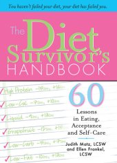 book The Diet Survivor's Handbook: 60 Lessons in Eating, Acceptance and Self-Care