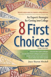 book 8 First Choices: An Expert's Strategies for Getting into College